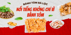 Bánh tôm bà lộc có nhiều món ngon